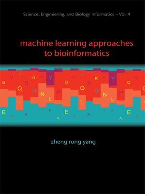 cover image of Machine Learning Approaches to Bioinformatics